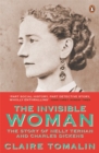 The Invisible Woman : The Story of Nelly Ternan and Charles Dickens - Book