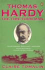 Thomas Hardy : The Time-torn Man - Book