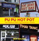 Pu Pu Hot Pot : The World's Best Restaurant Names - eBook