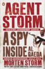 Agent Storm : A Spy Inside al-Qaeda - Book