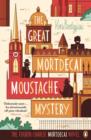 The Great Mortdecai Moustache Mystery : The Fourth Charlie Mortdecai Novel - eBook