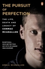 The Pursuit of Perfection : The Life, Death and Legacy of Cormac McAnallen - Book