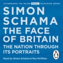 The Face of Britain : The Nation through Its Portraits - eAudiobook