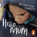 Hello Mum : From the Booker prize-winning author of Girl, Woman, Other - eAudiobook