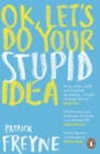 OK, Let's Do Your Stupid Idea - Book