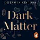 Dark Matter : The New Science of the Microbiome - eAudiobook