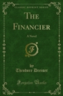 The Financier : A Novel - eBook
