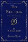 The Refugees : A Tale of Two Continents - eBook
