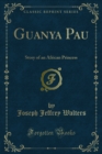 Guanya Pau : Story of an African Princess - eBook
