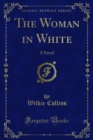 The Woman in White : A Novel - eBook