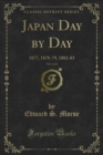 Japan Day by Day : 1877, 1878-79, 1882-83 - eBook