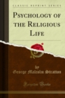 Psychology of the Religious Life - eBook