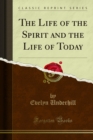 The Life of the Spirit and the Life of Today - eBook