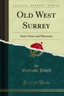 Old West Surrey : Some Notes and Memories - eBook