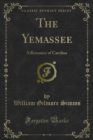 The Yemassee : A Romance of Carolina - eBook