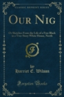 Our Nig : Or Sketches From the Life of a Free Black in a Two-Story White House, North - eBook