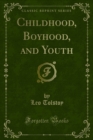 Childhood, Boyhood, and Youth - eBook