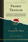 Prairie Traveler : A Hand-Book for Overland Expeditions, With Maps, Illustrations, and Itineraries of the Principal Routes Between the Mississippi and the Pacific - eBook