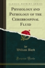 Physiology and Pathology of the Cerebrospinal Fluid - eBook