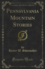 Pennsylvania Mountain Stories - eBook