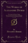 The Works of Alexandre Dumas : The Count-of Monte Cristo; Illustrated With Drawings on Wood by Eminent French and American Artists - eBook