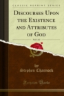 Discourses Upon the Existence and Attributes of God - eBook