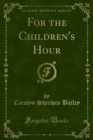 For the Children's Hour - eBook