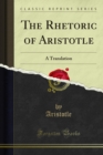 The Rhetoric of Aristotle : A Translation - eBook