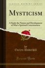 Mysticism : A Study the Nature and Development of Man's Spiritual Consciousness - eBook