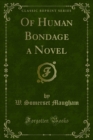 Of Human Bondage a Novel - eBook