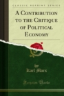A Contribution to the Critique of Political Economy - eBook