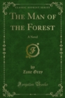 The Man of the Forest : A Novel - eBook