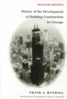 The History of Development of Building Construction in Chicago - Book