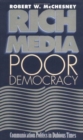 Rich Media, Poor Democracy : COMMUNICATION POLITICS IN DUBIOUS TIMES - Book
