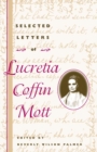Selected Letters of Lucretia Coffin Mott - Book