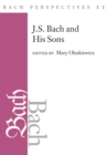 Bach Perspectives 11 : J. S. Bach and His Sons - Book
