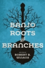 Banjo Roots and Branches - Book