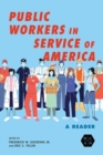 Public Workers in Service of America : A Reader - Book