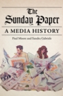 The Sunday Paper : A Media History - eBook
