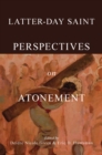 Latter-day Saint Perspectives on Atonement - eBook