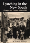 Lynching in the New South : Georgia and Virginia, 1880-1930 - Book