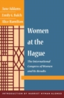 Women at The Hague : The International Congress of Women and Its Results - Book