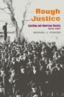 Rough Justice : Lynching and American Society, 1874-1947 - Book