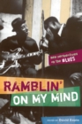 Ramblin' on My Mind : New Perspectives on the Blues - Book