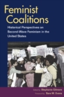 Feminist Coalitions : Historical Perspectives on Second-Wave Feminism in the United States - Book