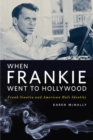 When Frankie Went to Hollywood : Frank Sinatra and American Male Identity - Book