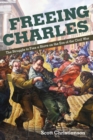 Freeing Charles : The Struggle to Free a Slave on the Eve of the Civil War - Book