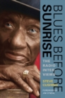 Blues Before Sunrise : The Radio Interviews - Book