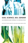 God, Science, Sex, Gender : An Interdisciplinary Approach to Christian Ethics - Book
