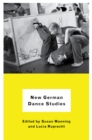 New German Dance Studies - Book